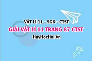 Giải Vật lí 11 Chân trời sáng tạo trang 87 SGK